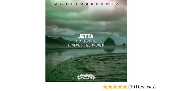 Jetta I D Love To Change The World Mp3